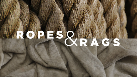 Ropes & Rags